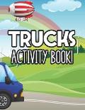 Trucks Activity Book: Childrens Coloring Book Of Trucks, Awesome Illustrations And Designs To Color For Toddlers