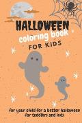 halloween coloring book for kids: A Collection of Coloring Over 20 Page with Cute Scary Things Such as Ghosts, Witches, Haunted Houses and More