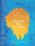 The Invisible Lion Workbook: Your 28-Day Recovery Plan