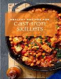 Healthy Recipes for Cast-Iron Skillets