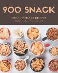 Oh! 900 Homemade Snack Recipes: The Best Homemade Snack Cookbook on Earth