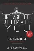 Unleash The Ultimate YOU: Change Your Mindset, Change Your Body