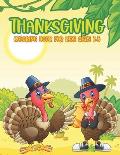 Thanksgiving Coloring Book For Kids Ages 3-5: Funny and easy turkey coloring pages for children, boys, girls, toddlers, and preschool Great Thanksgivi
