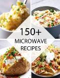 150+ Microwave Recipes