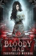 Bloody Mad: A Dark Urban Fantasy Story