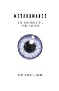 Metahumanos: Los Sucesores del Homo Sapiens