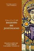 Libros 13 a 15 del Digesto de Justiniano: Texto latino-espa?ol y ensayo introductorio