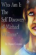 Who Am I: The Self-Discovery of Michael Williams