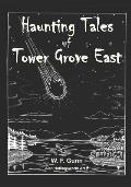 Haunting Tales of Tower Grove East
