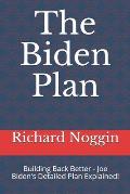 The Biden Plan: Building Back Better - Joe Biden's Detailed Plan Explained!