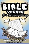 Bible Verses For Handwriting.: Cursive Tracing & Writing Practice Workbook For Kids