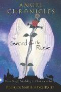 Angel Chronicles: The Sword and The Rose