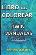 Libro Para Colorear: Twins Mandalas