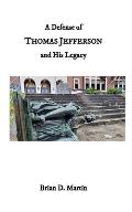 A Defense of Thomas Jefferson and His Legacy