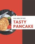 365 Tasty Pancake Recipes: Everything You Need in One Pancake Cookbook!