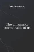 The untamable storm inside of us