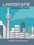 Landscape Coloring Book: Global Cityscapes of Iconic Landmarks & Buildings Line Drawings with High Resolutions Images for Easy Coloring Designs
