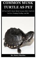 Common Musk Turtle As Pet: All You Need To Know About Common Musk Turtle As Pet Care, Training, Feeding, And Diet