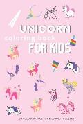 Unicorn coloring book: For Kids Ages 4-8