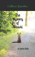 The Mystery of Mitsuki a Were-Tale