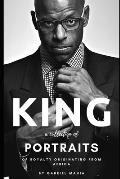 King: A Collection of Portraits of Royalty Originating from Africa