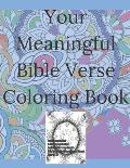 Your Meaningful Bible Verse Coloring Book: Christian Coloring Book with prayer journal pages. Enlivening Verses and Quotes from the Bible. Enjoy Color