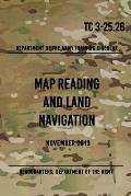TC 3-25.26 Map Reading and Land Navigation: November 2013
