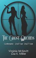 The Ghost Orchids: Codename: Italian Stallion
