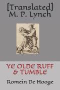 Ye Olde Ruff & Tumble: Romein De Hooge