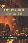 Pneumatika III: Rise of the Fallen