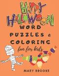 Happy Halloween Word Puzzles And Coloring Fun For Kids: Trick Or Treat Activities For Ages 3 To 10