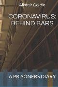 Coronavirus: Behind Bars: A Prisoners Diary