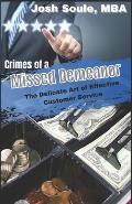 Crimes of a Missed Demeanor: The Delicate Art of Effective Customer Service