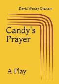 Candy's Prayer: A Play