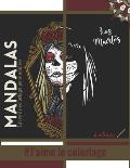 Livre de coloriage pour adultes Mandalas Los Muertos #J'aime le coloriage: Magnifiques Mandalas pour les passionn?s Livre de Coloriage Adultes et enfa