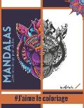 Livre de coloriage pour adultes - Mandalas Animaux #J'aime le coloriage: Magnifiques Mandalas pour les passionn?s - Livre de Coloriage Adultes et enfa