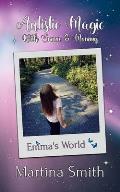 Autistic Magic With Emma & Mommy: Emma's World