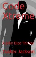 Code Xtreme: A John Dice Thriller