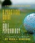 A Practical Guide to Golf Psychology