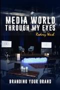 Media World through My EYES