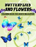 Butterflies and Flowers Coloring Book for Adults Relaxation: 50 Unique Butterfly Designs including Flowers, Gardens - Butterfly Coloring Book for Adul