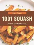 Wow! 1001 Homemade Squash Recipes: Home Cooking Made Easy with Homemade Squash Cookbook!
