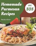 Oh! 808 Homemade Parmesan Recipes: Start a New Cooking Chapter with Homemade Parmesan Cookbook!