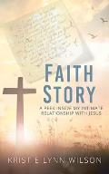 Faith Story: A Peek Inside My Intimate Relationship with Jesus