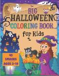 Halloween Coloring Book for Kids: the Big Collection of 45 Coloring Pages for Boys and Girls ages 3-10. Cute Spooky Images as Jack-O-Lanterns, Funny M