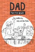 Dad the First Grader: A Humorous Story about Relationships