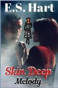 Skin Deep Melody: (Adult Contemporary Romance)