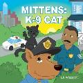 Mittens: K-9 Cat