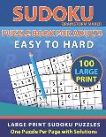 Sudoku Puzzle Book for Adults: Easy to Hard 100 Large Print Sudoku Puzzles One Puzzle Per Page with Solutions (Brain Games Book 12)