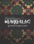 Anti-Stress-Mandalas - Malbuch f?r Erwachsene: Pr?chtige Mandalas f?r den leidenschaftlichen Malbuch Erwachsene und Kinder Anti-Stress und entspannend